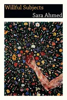Willful Subjects, Paperback/Sara Ahmed