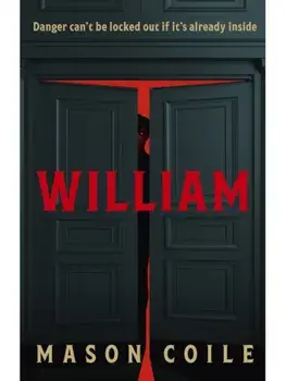 William. An up-all-night slice of Halloween horror for fans of Stephen King, Black Mirror, and Frankenstein, Paperback/Mason Coile