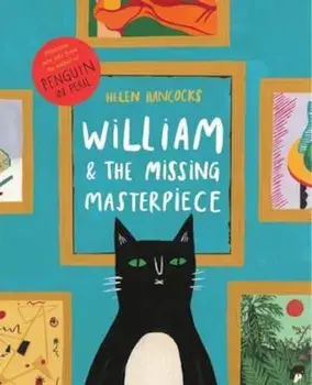 William and the Missing Masterpiece, Paperback/Helen Hancocks