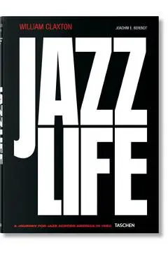 William Claxton. Jazzlife - Joachim E. Berendt