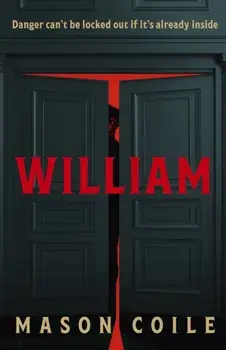 William. ‘Its chilling final twist will have you turning directly back to the first page' Mail on Sunday, Hardback/Mason Coile