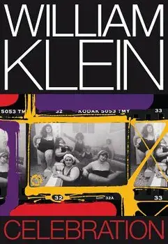 William Klein: Celebration, Hardcover/William Klein