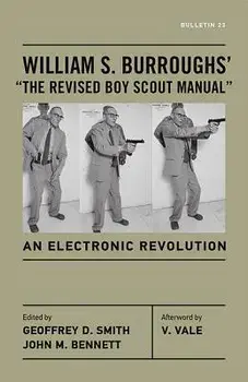 William S. Burroughs' "the Revised Boy Scout Manual": An Electronic Revolution, Paperback/William S. Burroughs