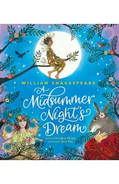William Shakespeare's a Midsummer Night's Dream - Shakespeare's Globe