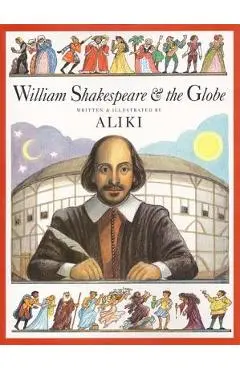 William Shakespeare & the Globe - Aliki