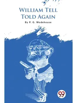 William Tell Told Again, Paperback/***