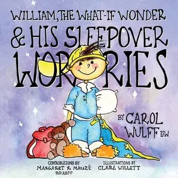 William, The What-If Wonder & His Sleepover Worries, Paperback/Carol Wulff