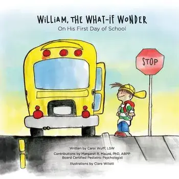 William, the What-If Wonder: On His First Day of School, Paperback/Carol Wulff