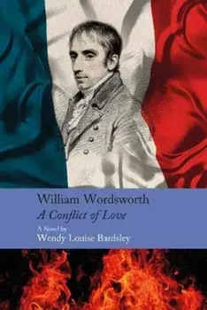 William Wordsworth - A Conflict of Love, Hardback/Wendy Louise Bardsley