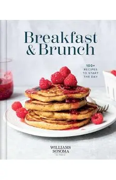 Williams Sonoma Breakfast & Brunch: 100+ Recipes to Start the Day - Williams Sonoma