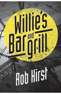 Willie's Bar and Grill - Rob Hirst