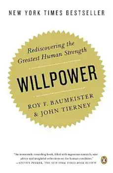 Willpower: Rediscovering the Greatest Human Strength, Paperback/Roy F. Baumeister