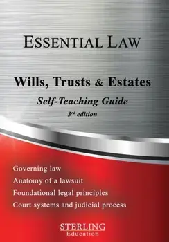 Wills, Trusts & Estates: Essential Law Self-Teaching Guide, Paperback/Sterling Education