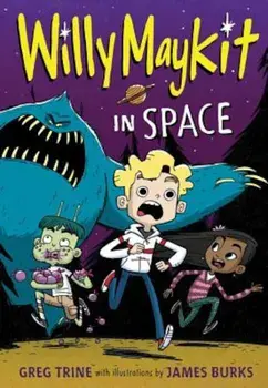 Willy Maykit in Space, Paperback/Greg Trine