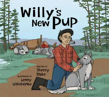 Willy's New Pup: A Story from Labrador: English Edition, Hardcover/Sherry Blake