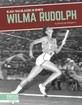 Wilma Rudolph, Paperback/David Lee Morgan Jr.