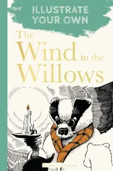 Wind in the Willows. Illustrate Your Own, Paperback/Kenneth Grahame