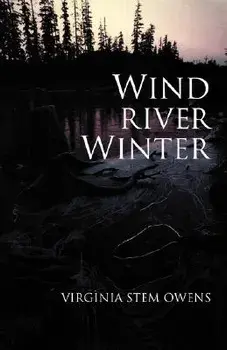 Wind River Winter, Paperback/Virginia Stem Owens