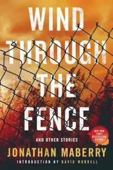 Wind Through the Fence: And Other Stories, Paperback/Jonathan Maberry