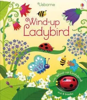 Wind-Up Ladybird, Hardcover/Fiona Watt