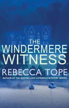 Windermere Witness. Death mars the beauty of the Lake District, Paperback/Rebecca Tope