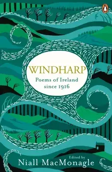 Windharp. Poems of Ireland since 1916, Paperback/Niall MacMonagle