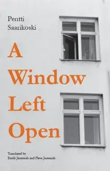 Window Left Open, Paperback/Pentti Saarikoski