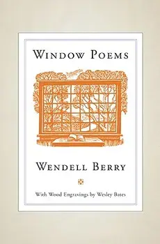 Window Poems, Paperback/Wendell Berry