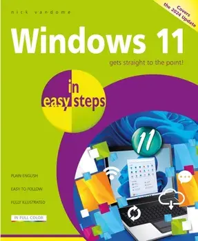 Windows 11 in Easy Steps. Covers the Windows 11 2024 Update, 2nd ed., Paperback/Nick Vandome