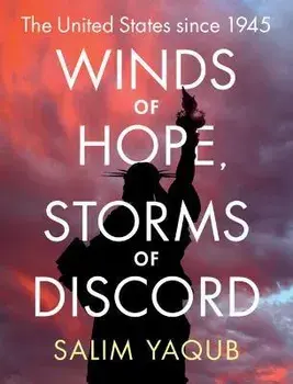 Winds of Hope, Storms of Discord. The United States since 1945, Paperback/***