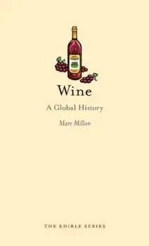 Wine. A Global History, Hardback/Marc Millon
