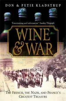 Wine and War, Paperback/Donald & Petie Kladstrup