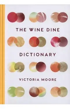 Wine Dine Dictionary - Victoria Moore
