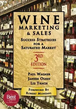 Wine Marketing and Sales, Third Edition: Success Strategies for a Saturated Market, Paperback/Liz Thach