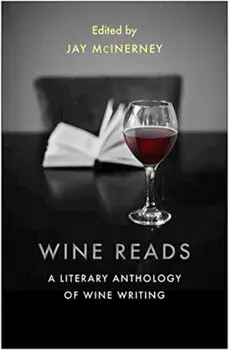 Wine Reads. A Literary Anthology of Wine Writing, Paperback/Jay McInerney