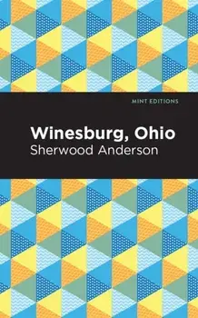 Winesburg, Ohio, Hardback/Sherwood Anderson