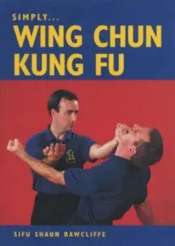Wing Chun Kung Fu, Paperback/Sifu Shaun Rawcliffe