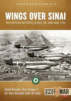 Wings Over Sinai. The Egyptian Air Force During the Sinai War, 1956, Paperback/Tom Cooper