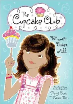 Winner Bakes All, Paperback/Sheryl Berk
