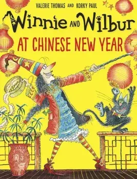 Winnie and Wilbur at Chinese New Year, Paperback/Valerie Thomas