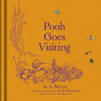 Winnie-the-Pooh: Pooh Goes Visiting, Hardback/A. A. Milne