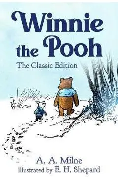 Winnie the Pooh: The Classic Edition - A. A. Milne