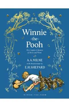 Winnie-The-Pooh: The Complete Collection of Stories and Poems - A. A. Milne