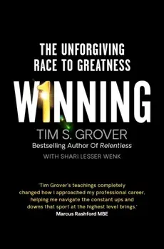 Winning. The Unforgiving Race to Greatness, Paperback/Shari Wenk