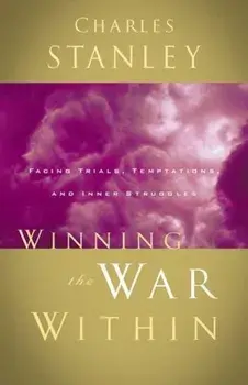 Winning the War Within, Paperback/Charles Stanley
