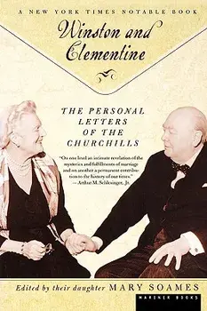 Winston and Celementine: The Personal Letters of the Churchills, Paperback/Mary Soames