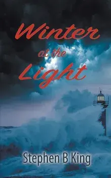 Winter at the Light, Paperback/Stephen B. King