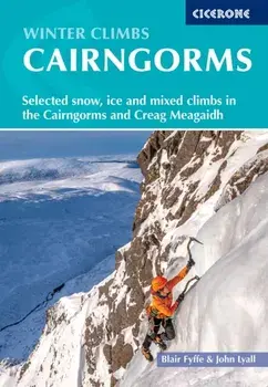 Winter Climbs in the Cairngorms. Selected snow, ice and mixed climbs in the Cairngorms and Creag Meagaidh, 7 Revised edition, Paperback/John Lyall
