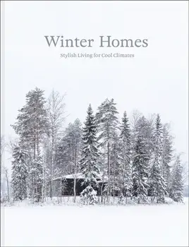 Winter Homes. Stylish Living for Cool Climates, Hardback/***