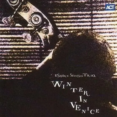 Winter in Venice | Esbjorn Svensson Trio